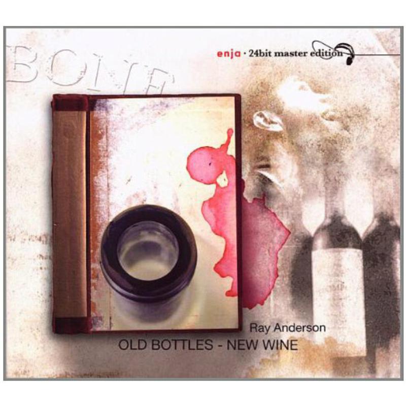 Picture of Ray Anderson - Old Bottles - New Wine