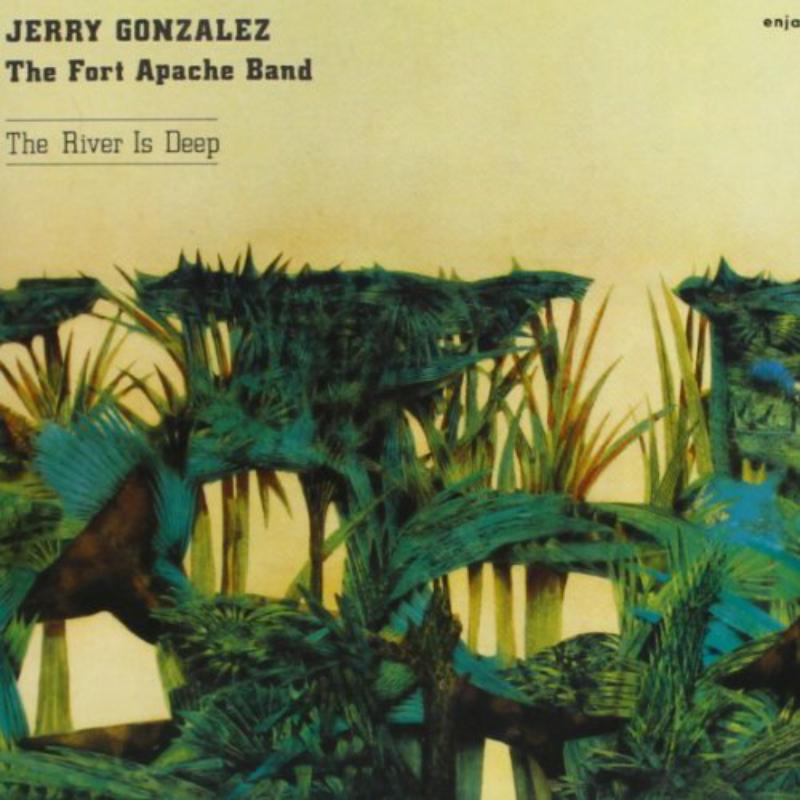 Picture of Jerry Gonzalez & The Fort Apache Band - The River Is Deep