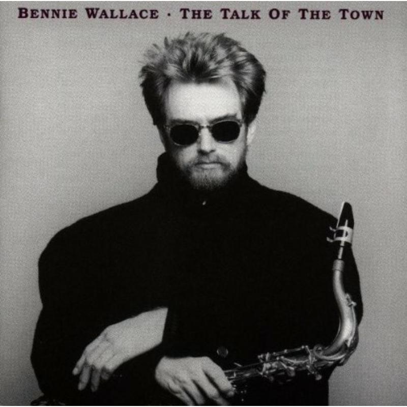 Picture of Bennie Wallace - The Talk Of The Town