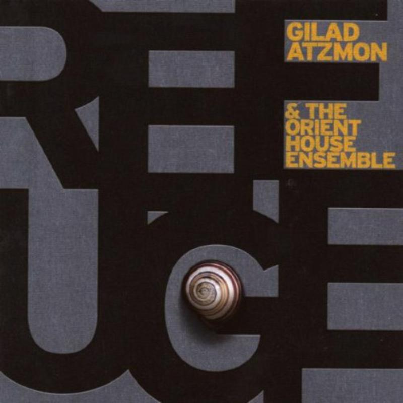 Picture of Gilad Atzmon & The Orient House Ensemble - Refuge