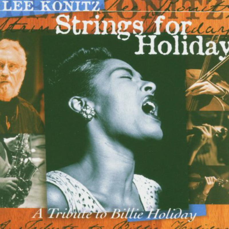 Picture of Lee Konitz - Strings For Holiday - A Tribute To Billie Holiday