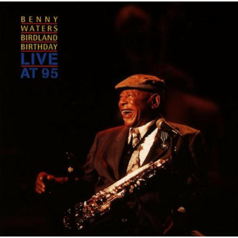 Picture of Benny Waters - Birdland Birthday Party - Live At 95