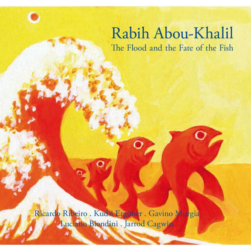 Picture of Rabih Abou-Khalil - The Flood And The Fate Of The Fish
