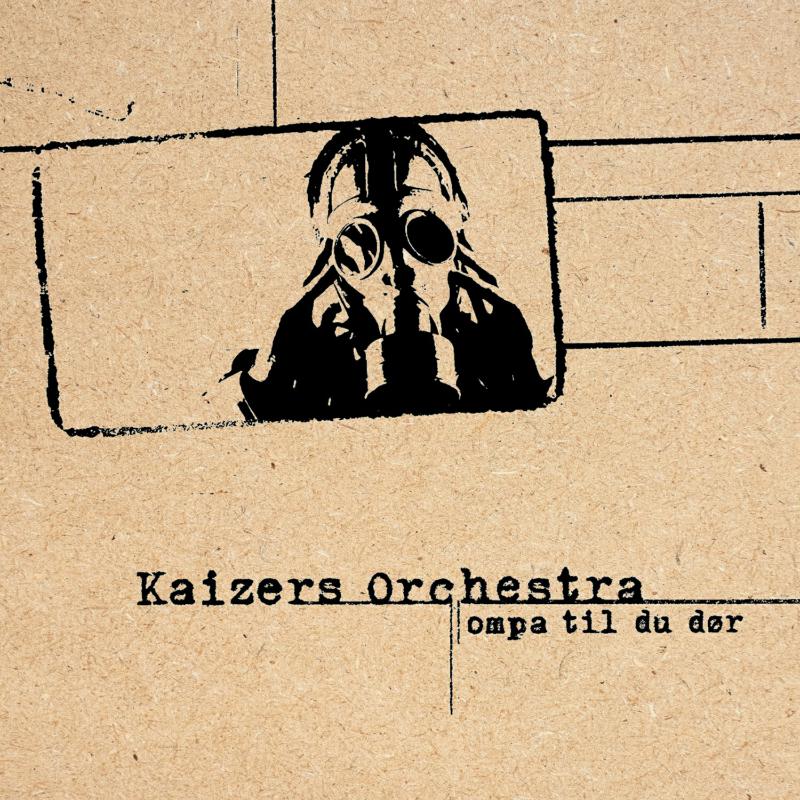 Picture of Kaizers Orchestra - Ompa til du dor