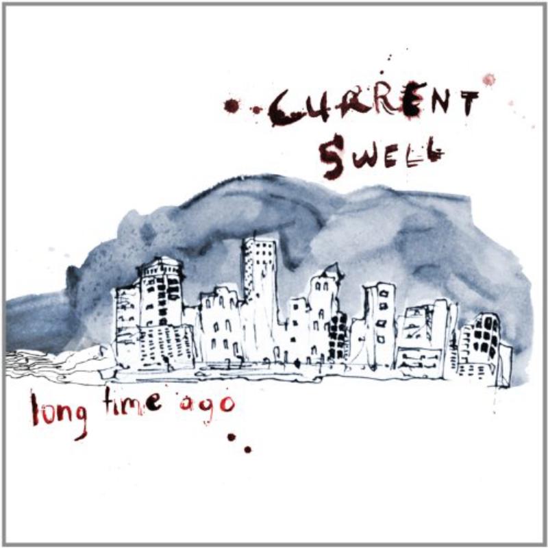 Picture of Current Swell - Long Time Ago