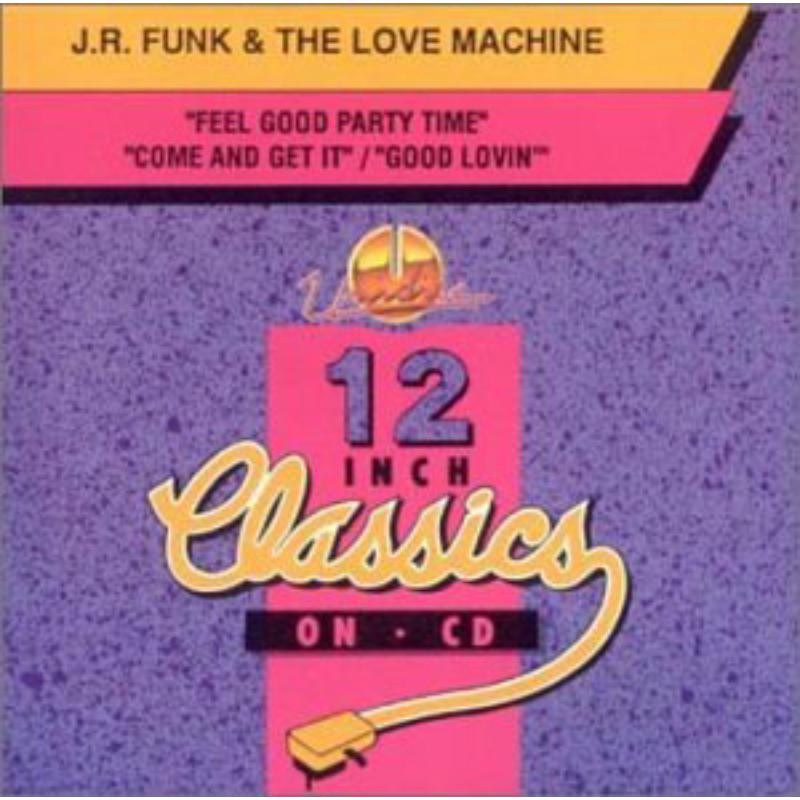 Picture of J.R. Funk & Love Machine - Feel Good Party Time/Come & Get It