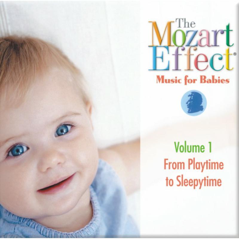 Picture of The Mozart Effect - Music For Babies, From Playtime To Sleepytime Volume 1