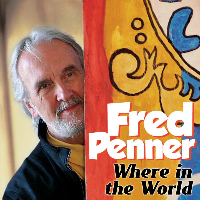 Picture of Fred Penner - Where In The World