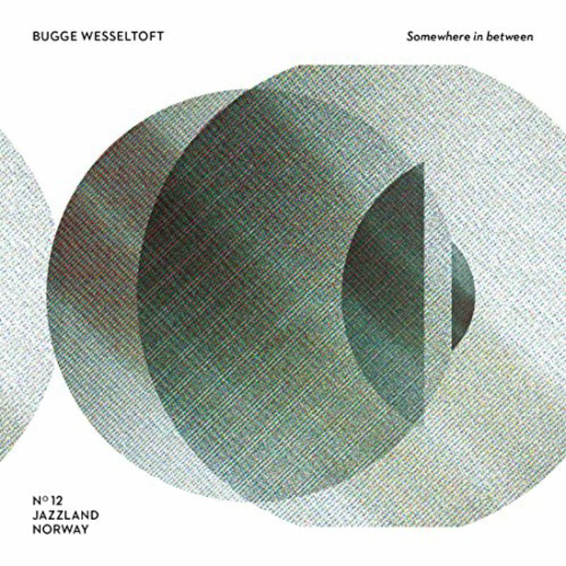 Picture of Bugge Wesseltoft - Somewhere In Between - 1996-2016 20 Years 20 Tracks