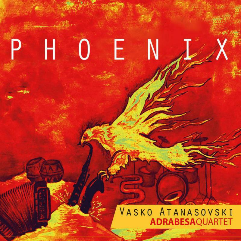 Picture of Vasko Atanasovski Adrabesa Quartet - Phoenix