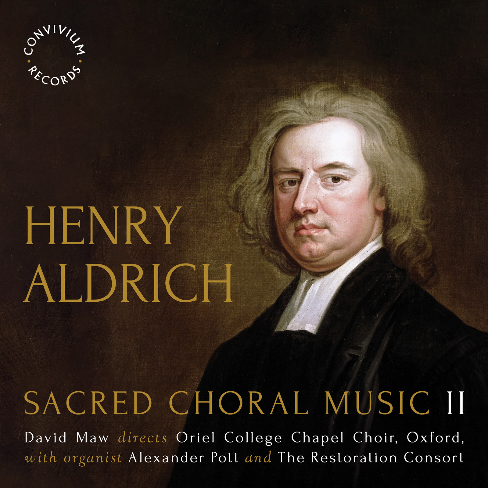 Picture of Oriel College Chapel Choir; Alexander Pott; The Restoration Consort; David Maw - Henry Aldrich: Sacred Choral Music II