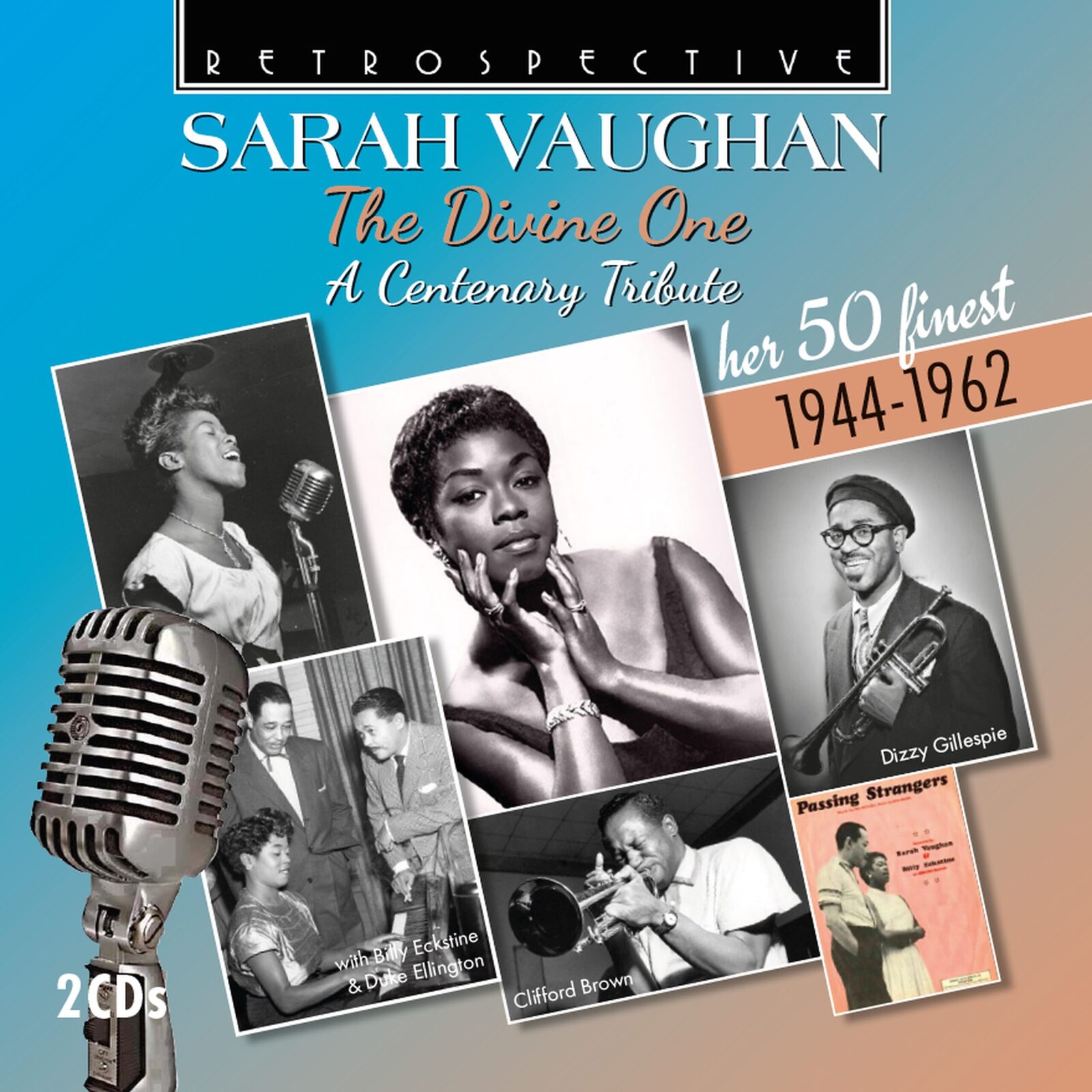 Picture of Sarah Vaughan; Billy Eckstine; Georgie Auld; Clifford Brown; Tadd Dameron; Miles Davis; Dizzy Gillespie; Jimmy Jones; Quincy Jones; Thad Jones; John Kirby; Mundell Lowe; Charlie Parker; Teddy Wilson - Sarah Vaughan: The Divine One - A Centenary Tribute (her 50 finest 1944-1962)