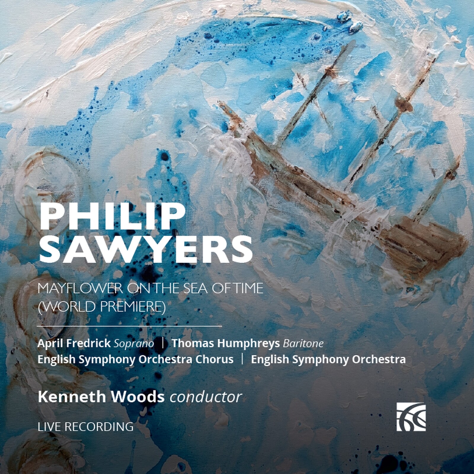 Picture of April Fredrick; Thomas Humphreys; Brittany King; Amelia Jones; English Symphony Orchestra; English Symphony Chorus; Kenneth Woods - Sawyers: Mayflower on the Sea of Time