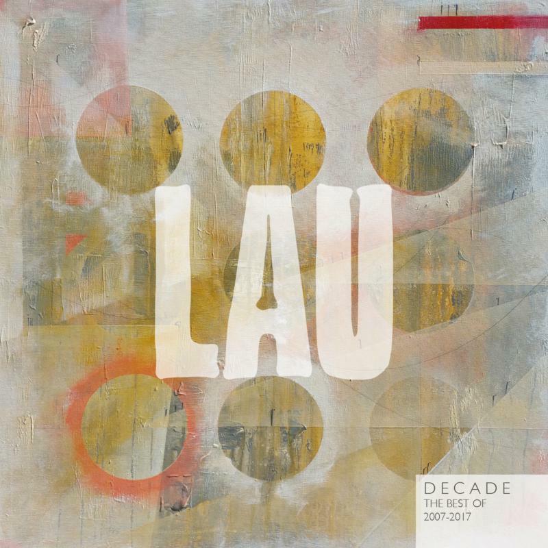 Picture of Lau - Decade (The Best Of 2007-2017)
