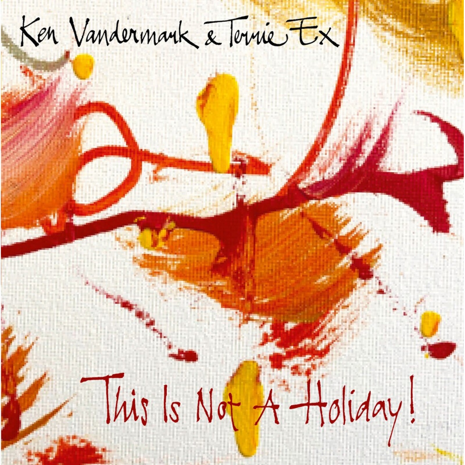 Picture of Ken Vandermark & Terrie Ex - This Is Not A Holiday!