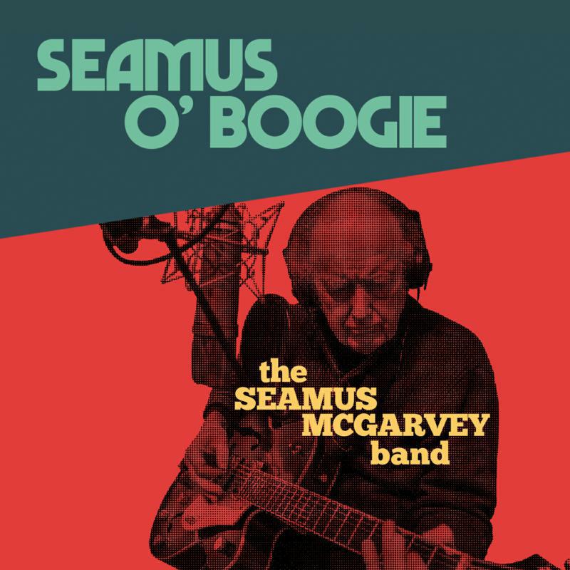Picture of The Seamus McGarvey Band - Seamus O'Boogie