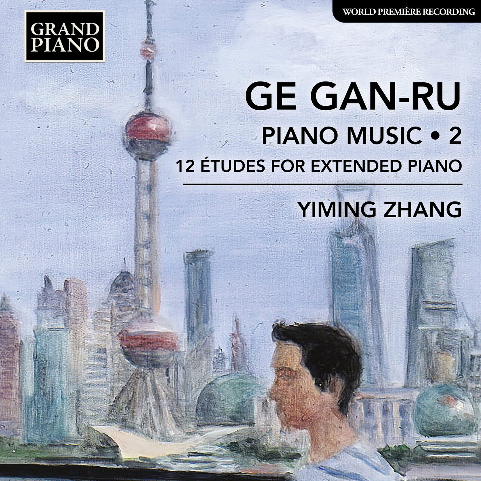Picture of Yiming Zhang - Ge Gan-Ru: Piano Music, Vol. 2 - 12 Etudes for Extended Piano