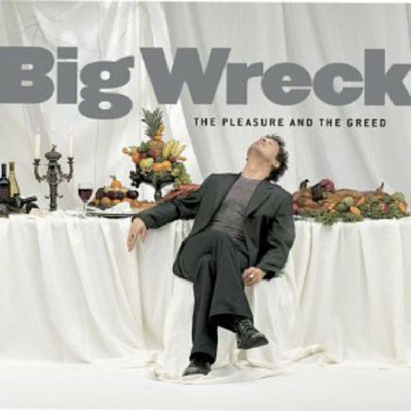 Picture of Big Wreck - The Pleasure And The Greed