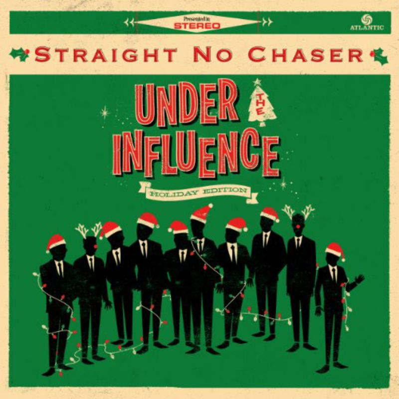 Picture of Straight No Chaser - Under The Influence: Holiday Editon