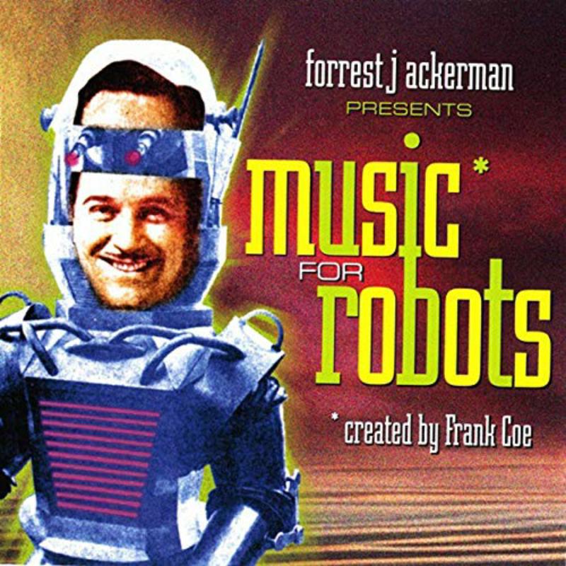 Picture of Forrest Ackerman & Frank Coe - Music For Robots