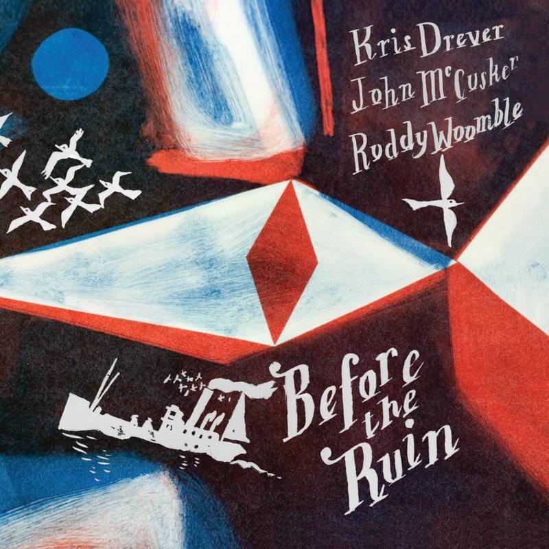 Picture of Kris Drever, John McCusker, Roddy Woomble - Before The Ruin (Remastered Edition)