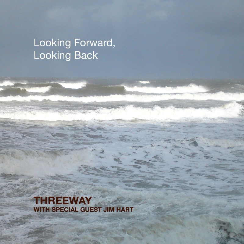 Picture of Threeway & Jim Hart - Looking Forward, Looking Back