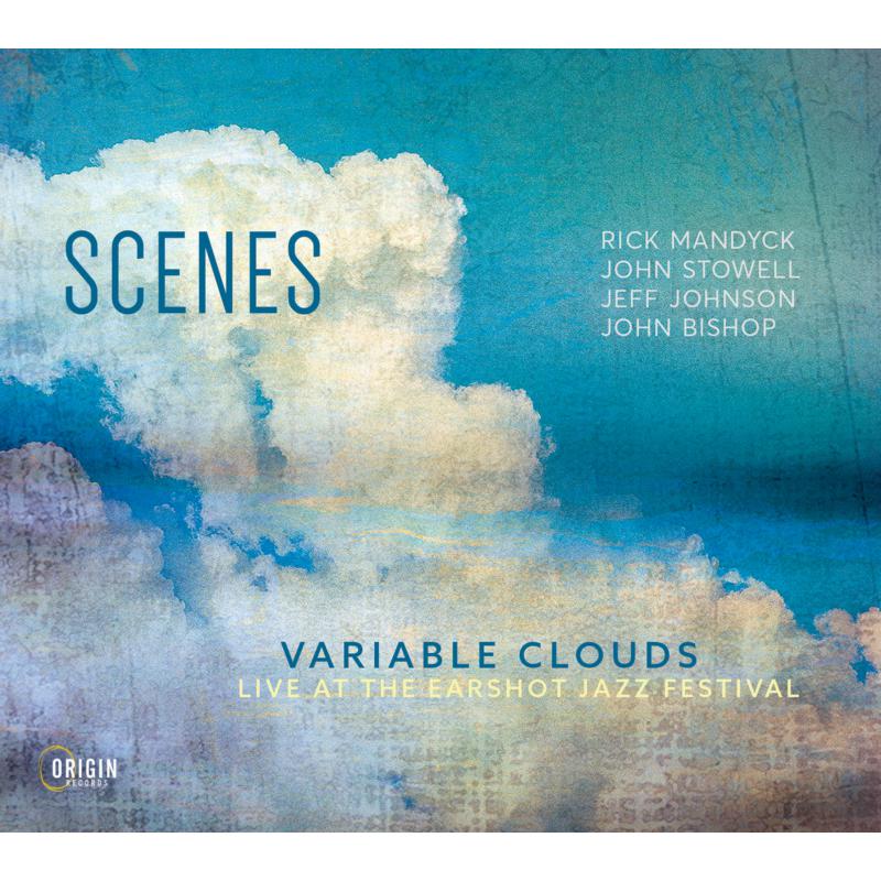 Picture of Scenes - Variable Clouds: Live at the Earshot Jazz Festival