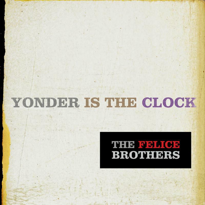 Picture of The Felice Brothers - Yonder Is The Clock