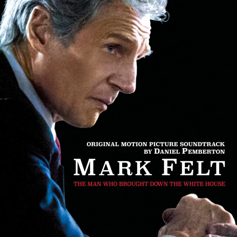 Picture of Daniel Pemberton - Mark Felt: The Man Who Brought Down the White House (Original Motion Picture Soundtrack)