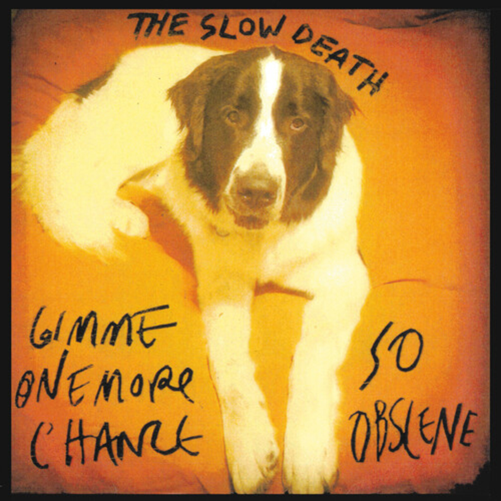 Picture of SLOW DEATH - GIMME ONE MORE CHANCE / SO OBS