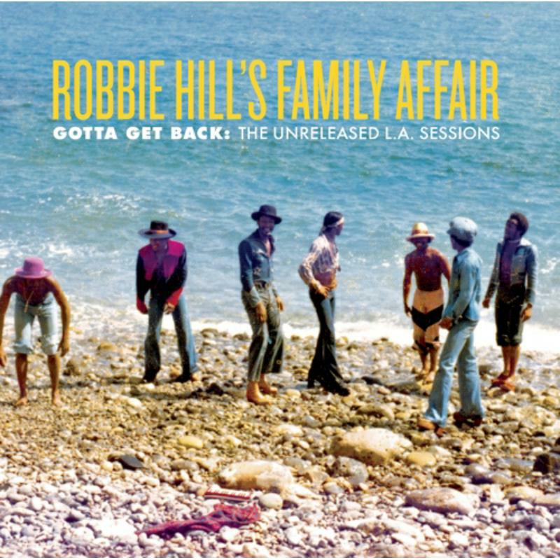 Picture of Robbie Family Affair Hill's - Gotta Get Back: Unreleased L.A. Sessions