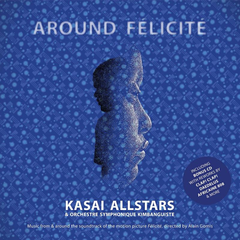 Picture of Kasai Allstars & Orchestre Symphonique Kimbanguiste - Around Felicite