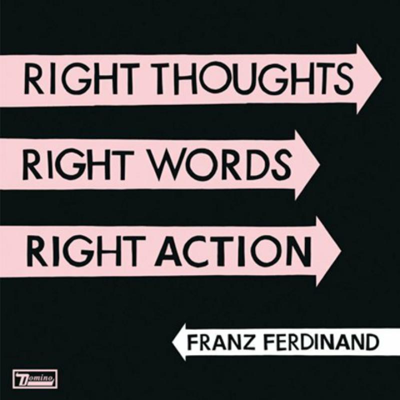 Picture of Franz Ferdinand - Right Thoughts Right Words Right Action