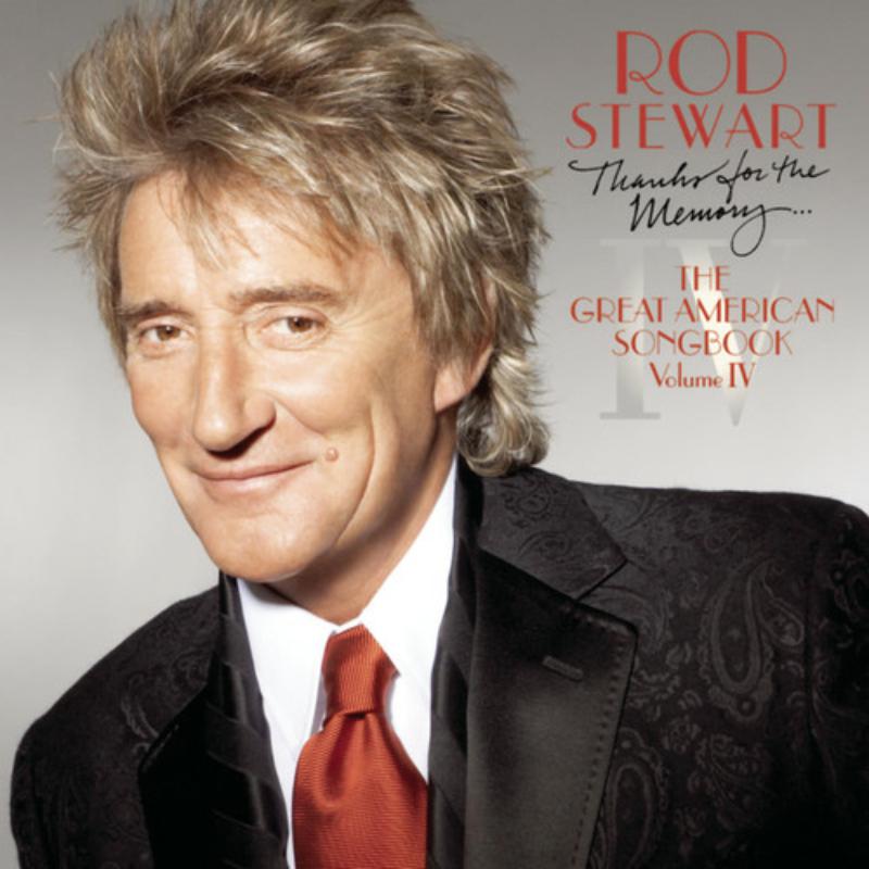 Picture of Rod Stewart - Thanks For The Memory: The Great American Songbook, Vol. IV