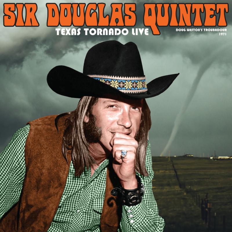 Picture of Sir Douglas Quintet - Texas Tornado: Live From The Troubadour 1971