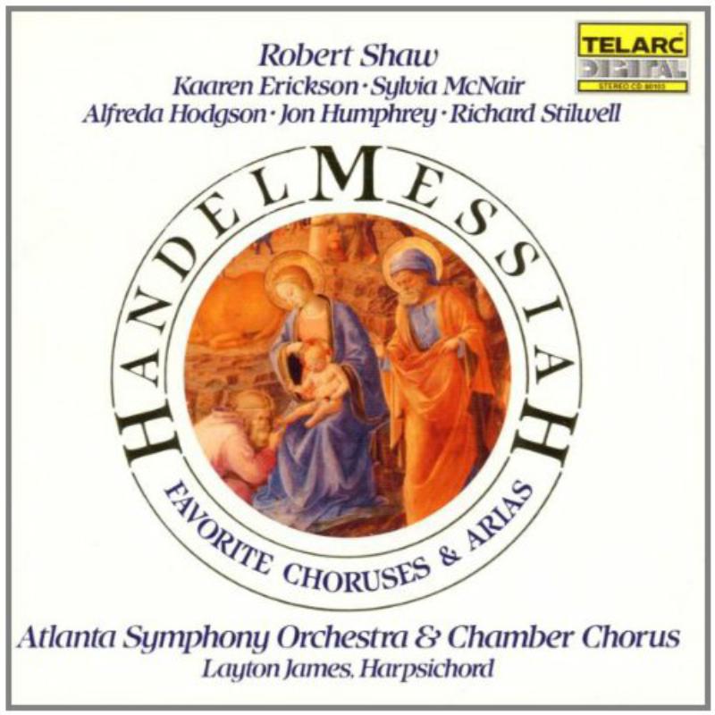 Picture of Atlanta Symphony Orchestra and Chamber Chorus & Shaw Robert - Handel: Messiah - Favorite Choruses and Arias