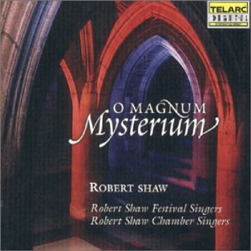 Picture of Robert Shaw - O Magnum Mysterium