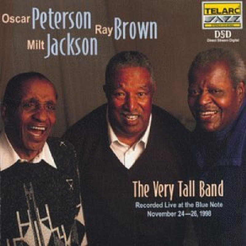 Picture of Oscar Peterson, Ray Brown & Milt Jackson - The Very Tall Band: Live At The Blue Note