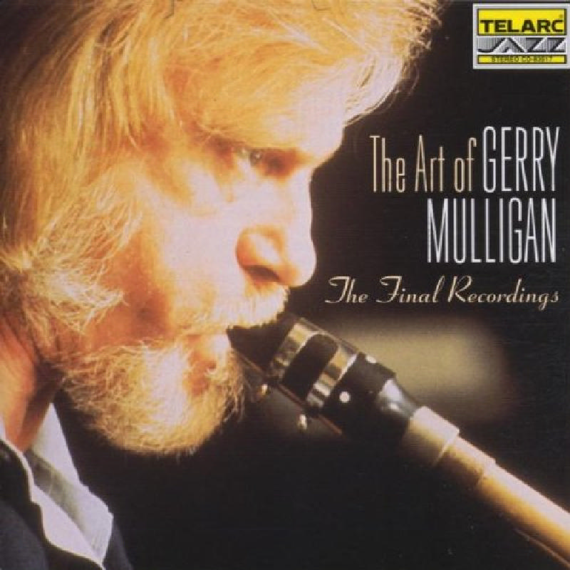 Picture of Gerry Mulligan - The Art Of Gerry Mulligan: The Final Recordings