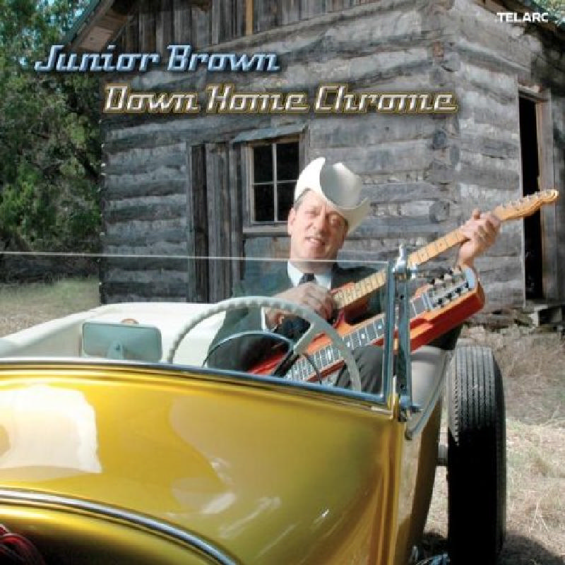 Picture of Junior Brown - Down Home Chrome
