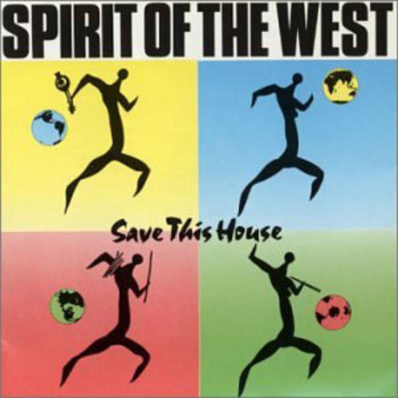 Picture of Spirit Of The West - Save This House