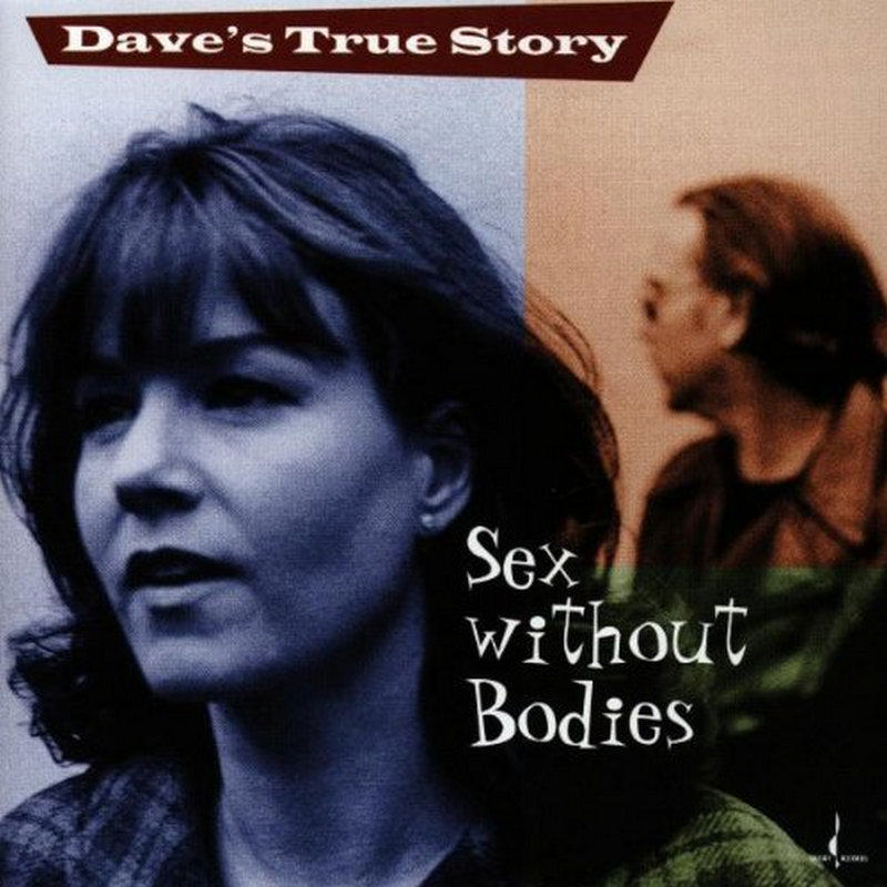 Picture of Dave's True Story - Sex Without Bodies
