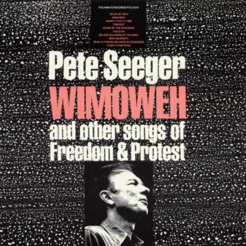 Picture of Pete Seeger - Wimoweh and Other Songs of Freedom and Protest
