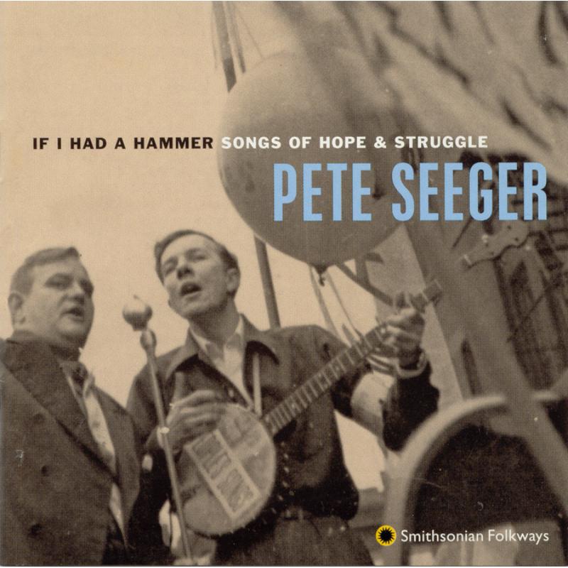 Picture of Pete Seeger - If I Had a Hammer: Songs of Hope and Struggle