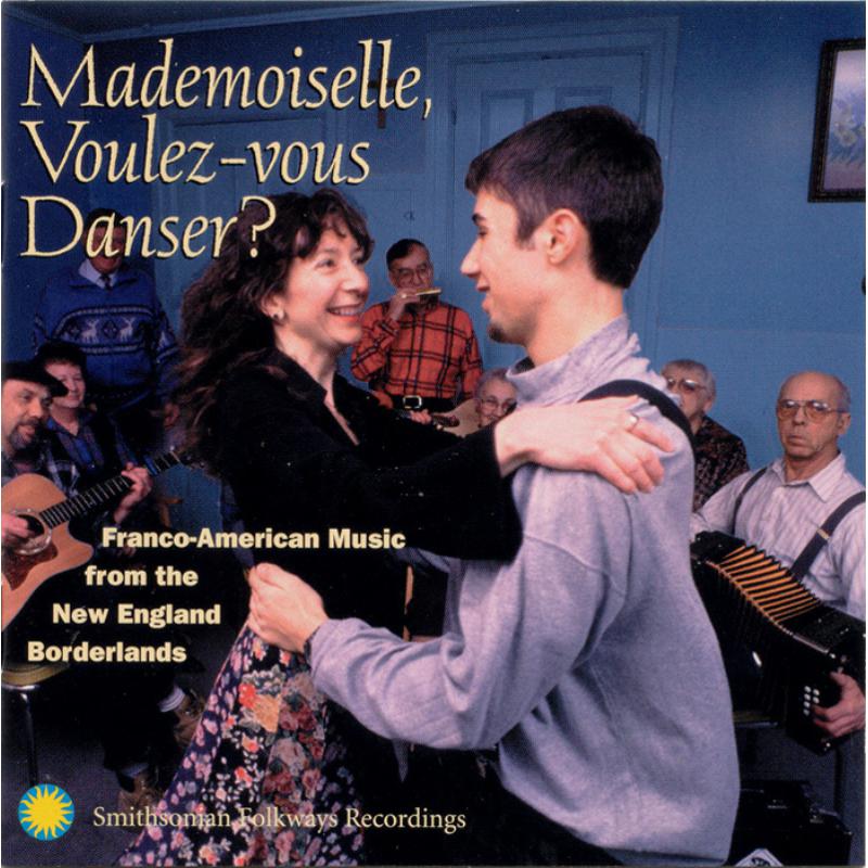 Picture of Various Artists - Mademoiselle, Voulez-Vous Danser?: Franco-American Music from the New England Borderlands