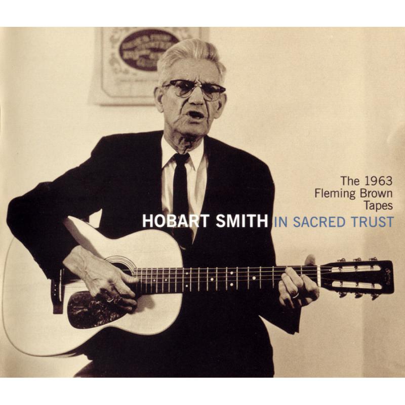 Picture of Hobart Smith - In Sacred Trust: The 1963 Fleming Brown Tapes