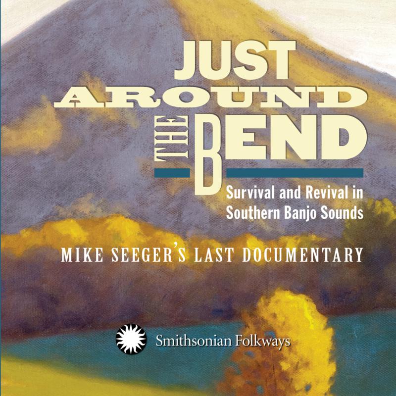 Picture of Various Artists: Mike Seeger - Just Around The Bend: Survival And Revival In Southern Banjo