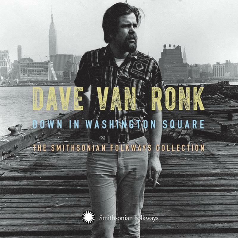Picture of Dave Van Ronk - Down In Washington Square: The Smithsonian Folkways Collection