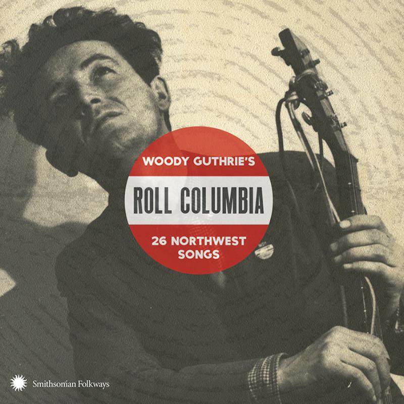Picture of Various Artists - Roll Columbia:�Woody Guthrie�s 26 Northwest Songs