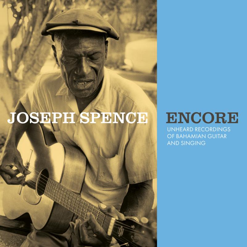 Picture of Joseph Spence - Encore: Unheard Recordings Of Bahamian Guitar And Singing